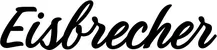 Produktbeispiel Schriftzug - Eisbrecher