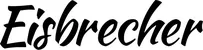 Produktbeispiel Schriftzug - Eisbrecher