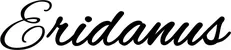 Produktbeispiel Schriftzug - Eridanus