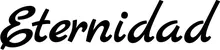Produktbeispiel Schriftzug - Eternidad