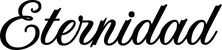 Produktbeispiel Schriftzug - Eternidad