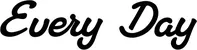 Produktbeispiel Schriftzug - Every Day