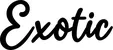 Produktbeispiel Schriftzug - Exotic