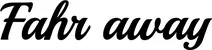 Produktbeispiel Schriftzug - Fahr away