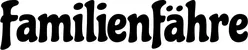 Produktbeispiel Schriftzug - Familienfähre