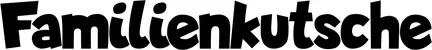 Produktbeispiel Schriftzug - Familienkutsche