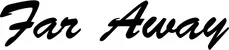 Produktbeispiel Schriftzug - Far Away