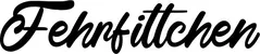 Produktbeispiel Schriftzug - Fehrfittchen
