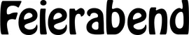 Produktbeispiel Schriftzug - Feierabend