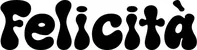 Produktbeispiel Schriftzug - Felicità
