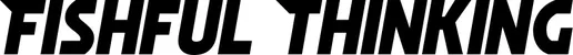 Produktbeispiel Schriftzug - Fishful Thinking