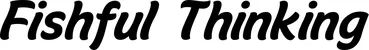 Produktbeispiel Schriftzug - Fishful Thinking
