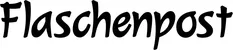 Produktbeispiel Schriftzug - Flaschenpost