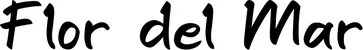 Produktbeispiel Schriftzug - Flor del Mar