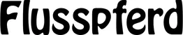 Produktbeispiel Schriftzug - Flusspferd