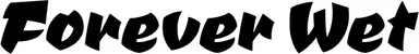 Produktbeispiel Schriftzug - Forever Wet