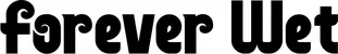 Produktbeispiel Schriftzug - Forever Wet