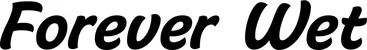 Produktbeispiel Schriftzug - Forever Wet