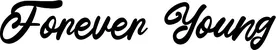 Produktbeispiel Schriftzug - Forever Young