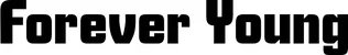 Produktbeispiel Schriftzug - Forever Young