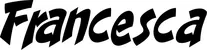 Produktbeispiel Schriftzug - Francesca