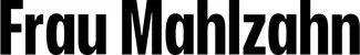 Produktbeispiel Schriftzug - Frau Mahlzahn