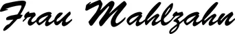Produktbeispiel Schriftzug - Frau Mahlzahn
