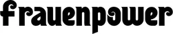 Produktbeispiel Schriftzug - Frauenpower