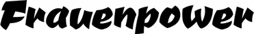 Produktbeispiel Schriftzug - Frauenpower