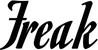 Produktbeispiel Schriftzug - Freak