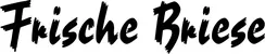 Produktbeispiel Schriftzug - Frische Briese