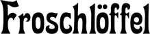 Produktbeispiel Schriftzug - Froschlöffel