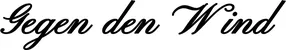 Produktbeispiel Schriftzug - Gegen den Wind