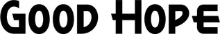 Produktbeispiel Schriftzug - Good Hope