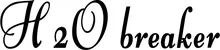 Produktbeispiel Schriftzug - H2O breaker