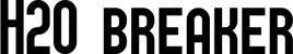Produktbeispiel Schriftzug - H2O breaker
