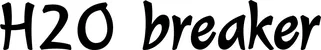 Produktbeispiel Schriftzug - H2O breaker