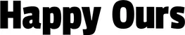Produktbeispiel Schriftzug - Happy Ours