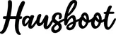 Produktbeispiel Schriftzug - Hausboot