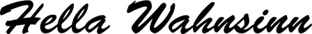 Produktbeispiel Schriftzug - Hella Wahnsinn