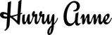 Produktbeispiel Schriftzug - Hurry Anne