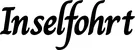 Produktbeispiel Schriftzug - Inselfohrt