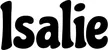 Produktbeispiel Schriftzug - Isalie