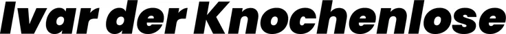 Produktbeispiel Schriftzug - Ivar der Knochenlose