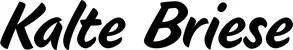 Produktbeispiel Schriftzug - Kalte Briese