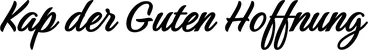 Produktbeispiel Schriftzug - Kap der Guten Hoffnung