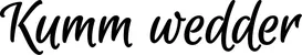 Produktbeispiel Schriftzug - Kumm wedder