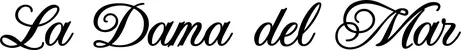 Produktbeispiel Schriftzug - La Dama del Mar