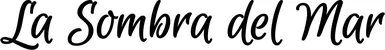 Produktbeispiel Schriftzug - La Sombra del Mar