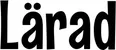 Produktbeispiel Schriftzug - Lärad